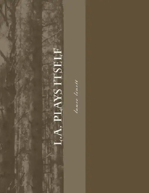 L.A. plays itself by Lance Linett