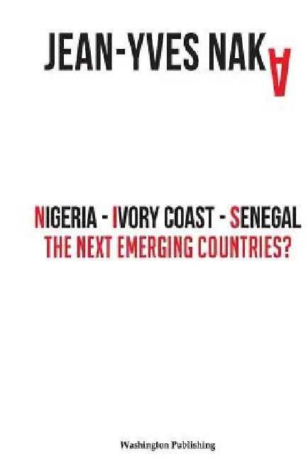 Nigeria-Ivory Coast-Senegal: The Next Emerging Countries by Jean-Yves Naka