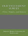 Old Testament Survey - (Tents, Temples, and Palaces) by Grace Bible College