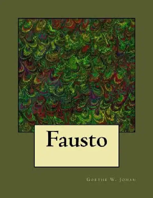 Fausto by Johan, Goethe W.