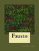 Fausto by Johan, Goethe W.
