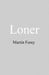 Loner by Martin Forey