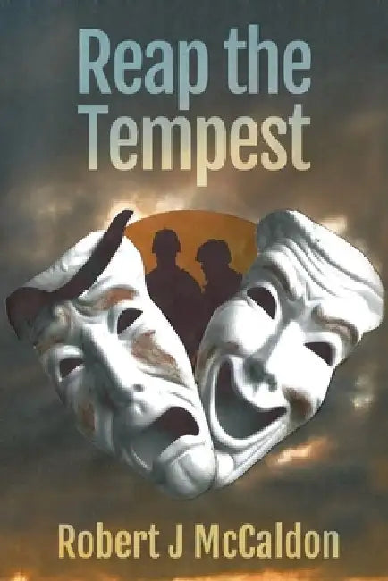 Reap the Tempest by Robert J. McCaldon