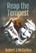 Reap the Tempest by Robert J. McCaldon