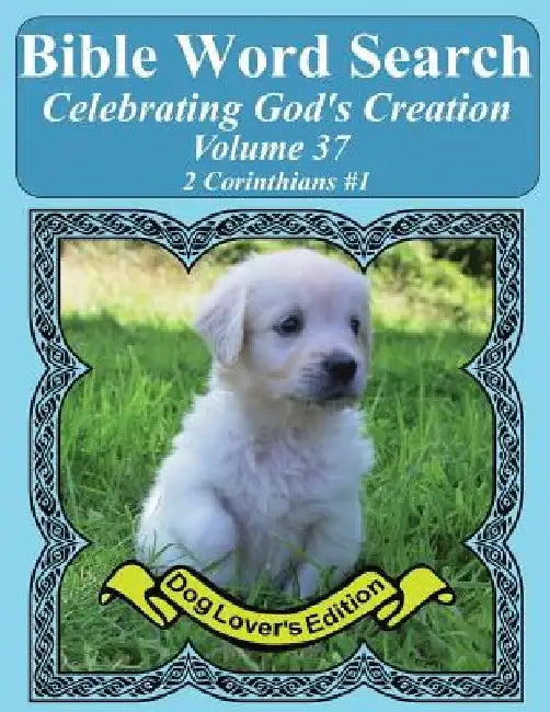 Bible Word Search Celebrating God's Creation Volume 37: 2 Corinthians #1 Extra Large Print by T. W. Pope