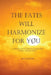 The Fates Will Harmonize For You by Rh Fowler