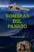 Sombras del Pasado by Diaz Gonzalez, Felix