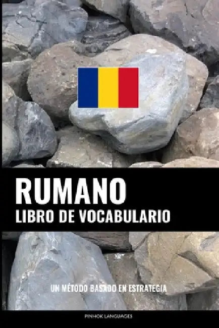 Libro de Vocabulario Rumano: Un Método Basado en Estrategia by Languages, Pinhok