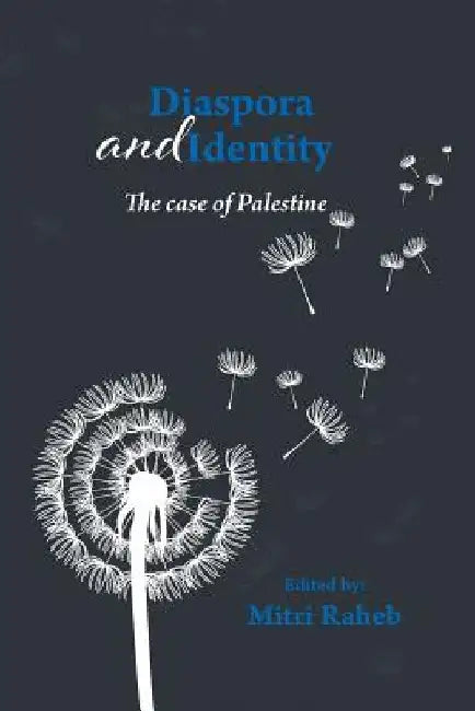 Diaspora and Identity: The Case of Palestine by Mitri Raheb