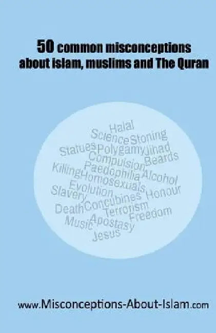 50 common misconceptions about islam, muslims and The Quran by W. Muhammad