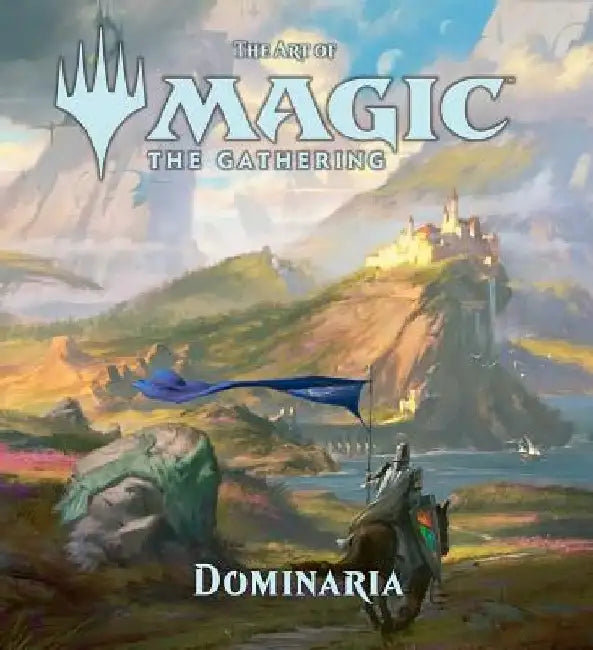 The Art of Magic: The Gathering - Dominaria by James Wyatt