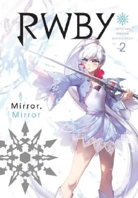 Rwby: Official Manga Anthology, Vol. 2: Mirror Mirror by Various