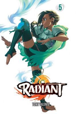 Radiant, Vol. 5 by Tony Valente