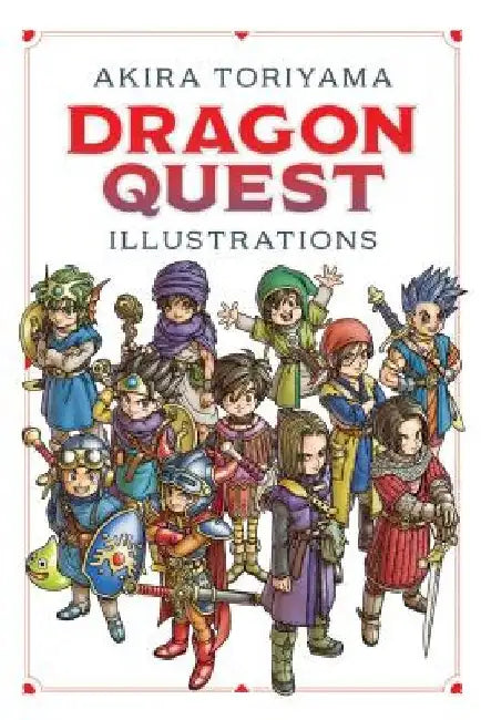 Dragon Quest Illustrations: 30th Anniversary Edition by Akira Toriyama