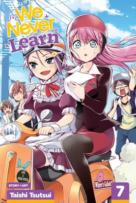 We Never Learn, Vol. 7 by Taishi Tsutsui