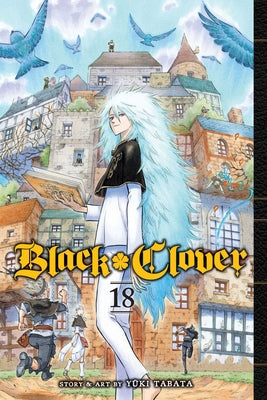 Black Clover, Vol. 18 by Yuki Tabata