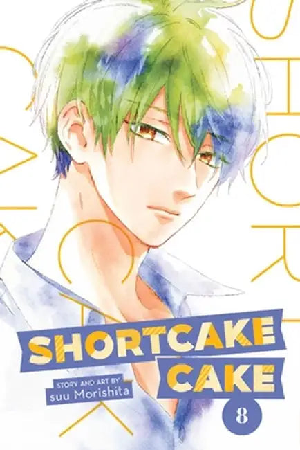 Shortcake Cake, Vol. 8 by Suu Morishita