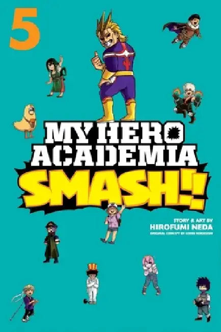 My Hero Academia: Smash!!, Vol. 5 by Hirofumi Neda