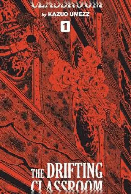 The Drifting Classroom: Perfect Edition, Vol. 1 by Kazuo Umezz