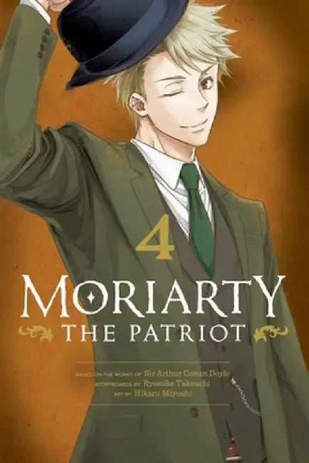 Moriarty the Patriot, Vol. 4, Volume 4 by Arthur Conan Doyle