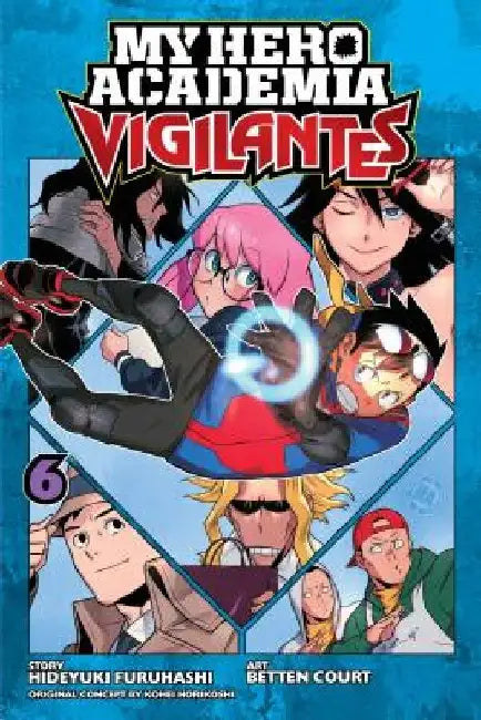 My Hero Academia: Vigilantes, Vol. 6 by Hideyuki Furuhashi