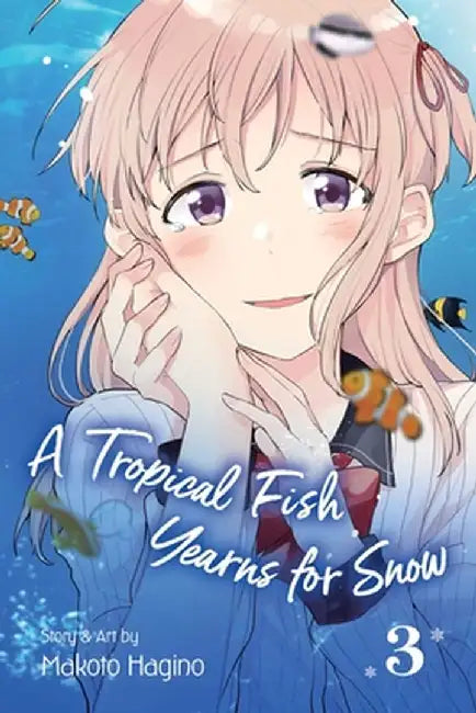 A Tropical Fish Yearns for Snow, Vol. 3 by Makoto Hagino