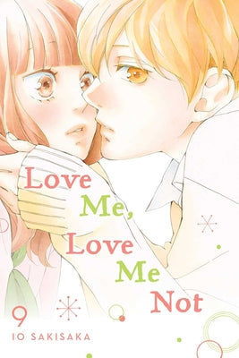 Love Me, Love Me Not, Vol. 9, Volume 9 by Io Sakisaka