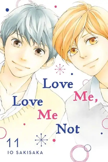 Love Me, Love Me Not, Vol. 11, Volume 11 by Io Sakisaka