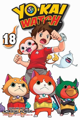 Yo-Kai Watch, Vol. 18, Volume 18 by Noriyuki Konishi