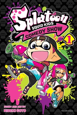 Splatoon: Squid Kids Comedy Show, Vol. 1 by Hideki Goto