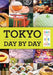 Tokyo: Day by Day: 365 Things to See and Do! by Isabelle Huang