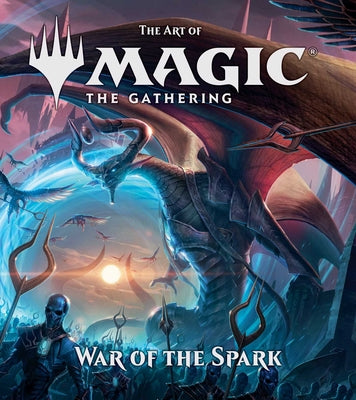 The Art of Magic: The Gathering - War of the Spark by James Wyatt