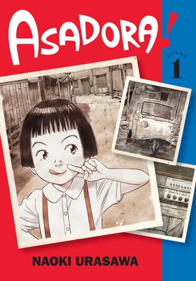 Asadora!, Vol. 1, Volume 1 by Naoki Urasawa