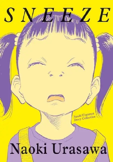 Sneeze: Naoki Urasawa Story Collection by Naoki Urasawa