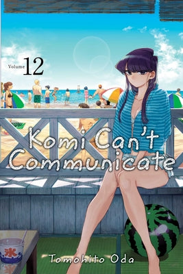 Komi Can't Communicate, Vol. 12, Volume 12 by Tomohito Oda