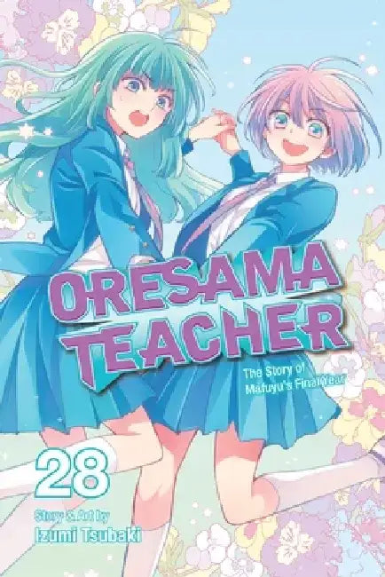 Oresama Teacher, Vol. 28, Volume 28 by Izumi Tsubaki