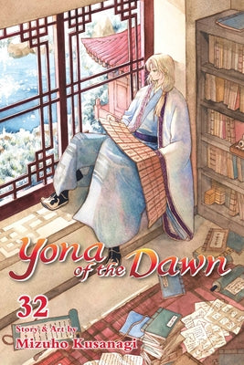 Yona of the Dawn, Vol. 32, Volume 32 by Mizuho Kusanagi