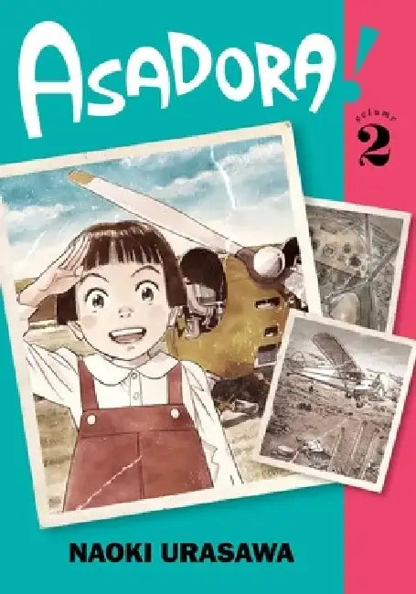 Asadora!, Vol. 2, Volume 2 by Naoki Urasawa
