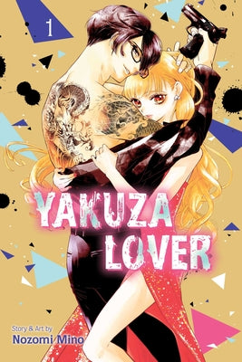 Yakuza Lover, Vol. 1, Volume 1 by Nozomi Mino