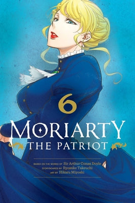 Moriarty the Patriot, Vol. 6, 6 by Ryosuke Takeuchi