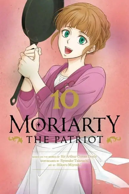 Moriarty the Patriot, Vol. 10: Volume 10 by Ryosuke Takeuchi