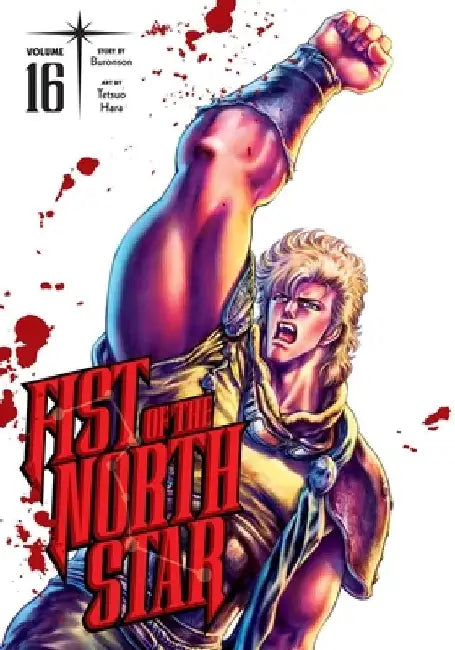 Fist of the North Star, Vol. 16 by Buronson