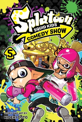 Splatoon: Squid Kids Comedy Show, Vol. 5, Volume 5 by Hideki Goto