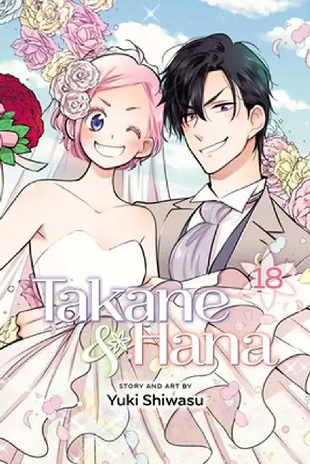 Takane & Hana, Vol. 18, Volume 18 by Yuki Shiwasu