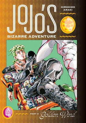 Jojo's Bizarre Adventure: Part 5--Golden Wind, Vol. 8 by Hirohiko Araki