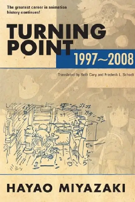 Turning Point: 1997-2008 by Hayao Miyazaki