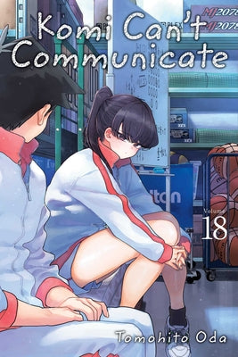 Komi Can't Communicate, Vol. 18, 18 by Tomohito Oda