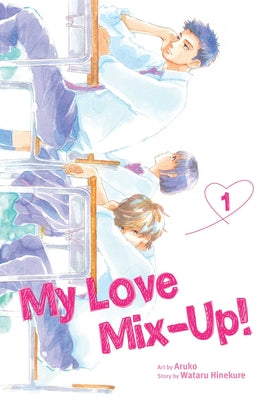 My Love Mix-Up!, Vol. 1, Volume 1 by Aruko