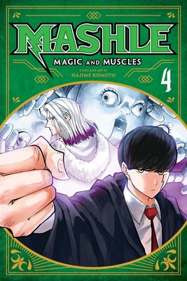 Mashle: Magic and Muscles, Vol. 4, 4 by Hajime Komoto