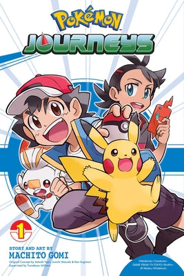 Pokémon Journeys: The Series, Vol. 1, Volume 1 by Machito Gomi